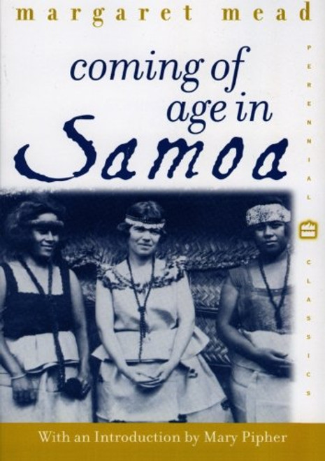 Coming of Age in Samoa: A Psychological Study of Primitive Youth for Western Civilisation (Perennial Classics)