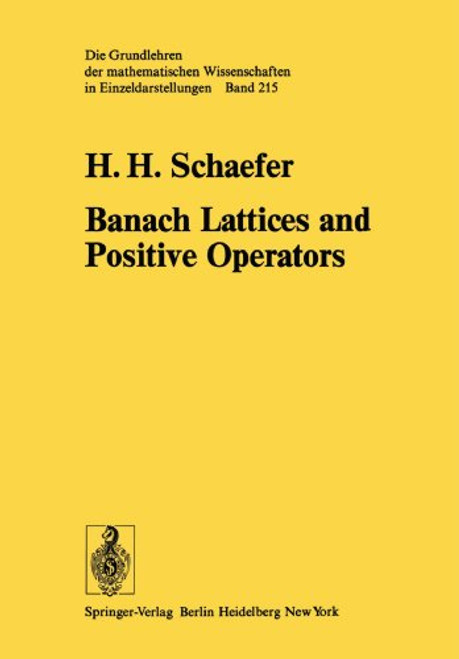 Banach Lattices and Positive Operators (Grundlehren der mathematischen Wissenschaften)