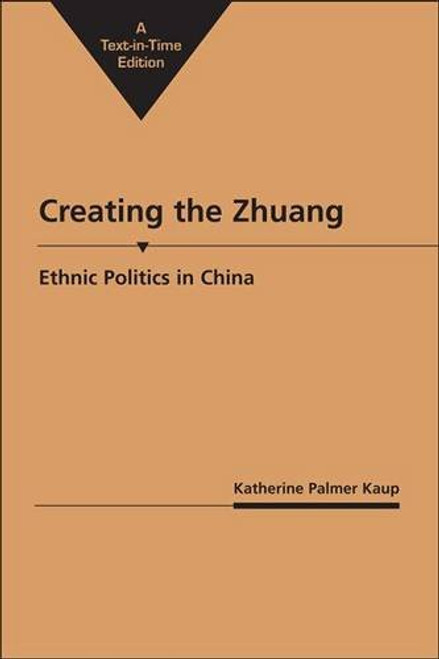 Creating the Zhuang: Ethnic Politics in China