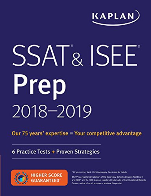 SSAT & ISEE Prep 2018-2019: 6 Practice Tests + Proven Strategies (Kaplan Test Prep)