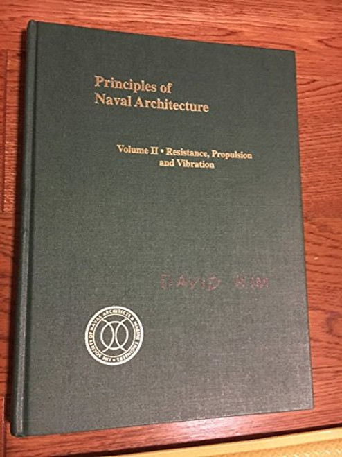 2: Principles of Naval Architecture Volume II: Resistance, Propulsion and Vibration