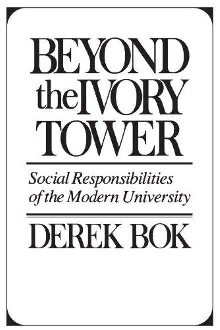 Beyond the Ivory Tower: Social Responsibilities of the Modern University