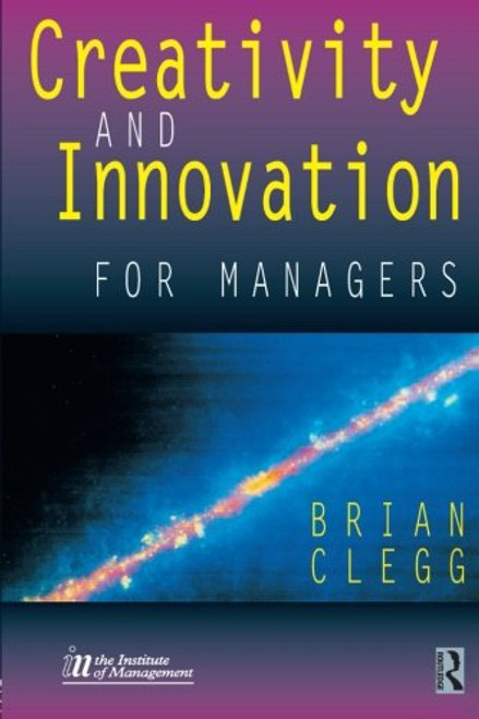 Creativity and Innovation for Managers