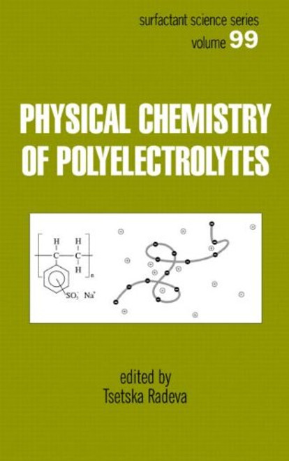 99: Physical Chemistry of Polyelectrolytes (Surfactant Science)