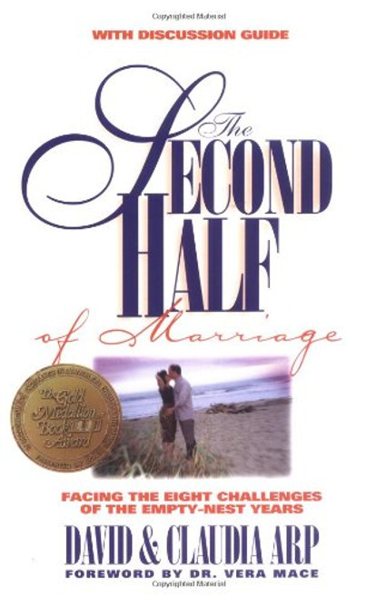 The Second Half of Marriage: : facing the eight challenges of the empty-nest years