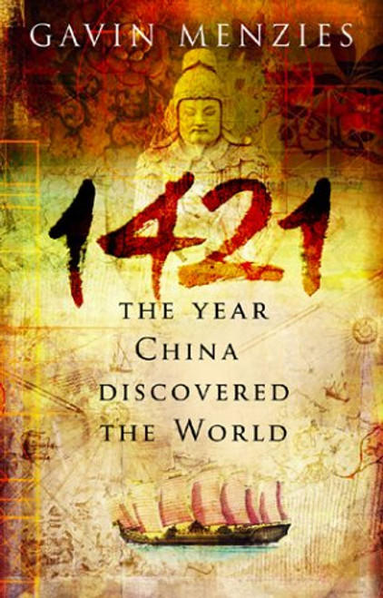 1421 - the Year China Discovered the World