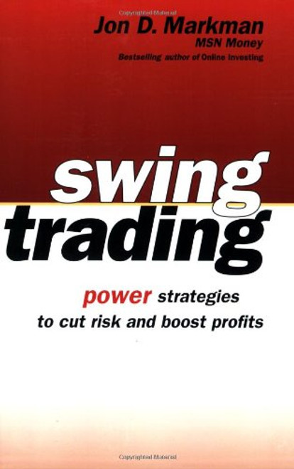 Swing Trading: Power Strategies to Cut Risk and Boost Profits