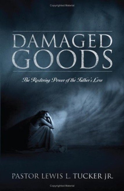 Damaged Goods: The Restoring Power of the Father's Love