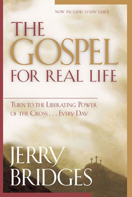 The Gospel for Real Life: Turn to the Liberating Power of the Cross...Every Day (Now Includes Study Guide)
