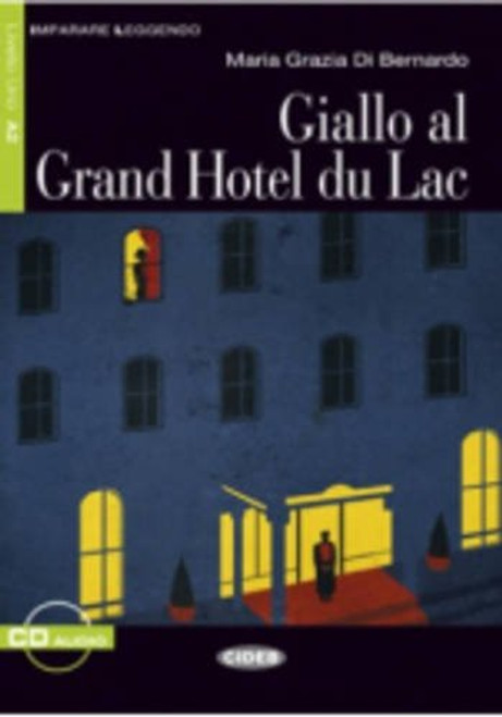 Giallo Al Grand Hotel Du Lac (Imparare Leggendo)