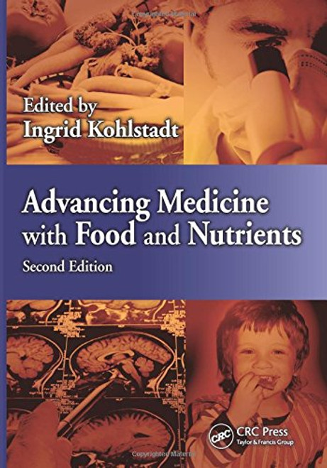 Advancing Medicine with Food and Nutrients, Second Edition