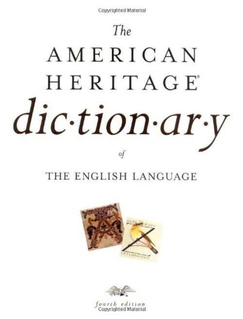 The American Heritage Dictionary of the English Language, Fourth Edition : Print and CD-ROM Edition