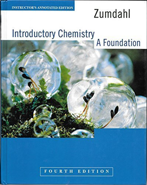 Introductory Chemistry: A Foundation, Instructor's Annotated Edition, Fourth Edition, Copyright 2000