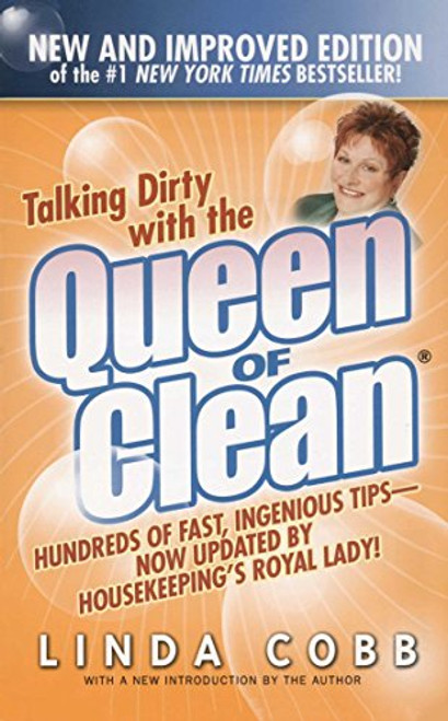 Talking Dirty With the Queen of Clean: Second Edition