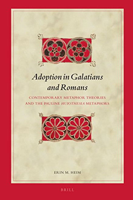 Adoption in Galatians and Romans (Biblical Interpretation Series)