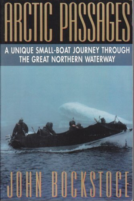 Arctic Passages: A Unique Small-Boat Journey Through the Great Northern Waterway