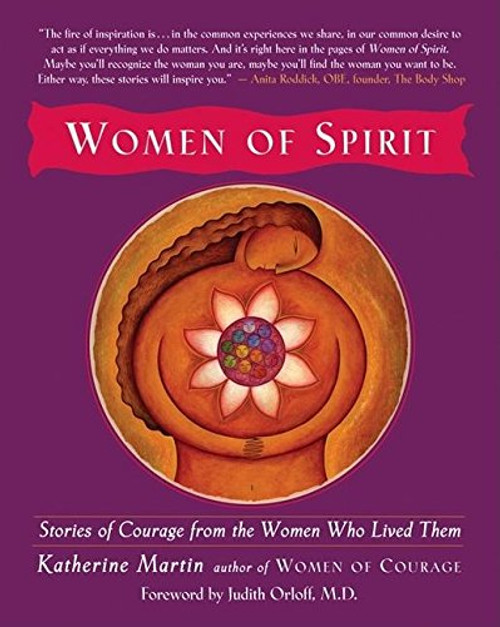 Women of Spirit: Stories of Courage from the Women Who Lived Them