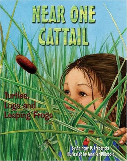 Near One Cattail: Turtles, Logs And Leaping Frogs