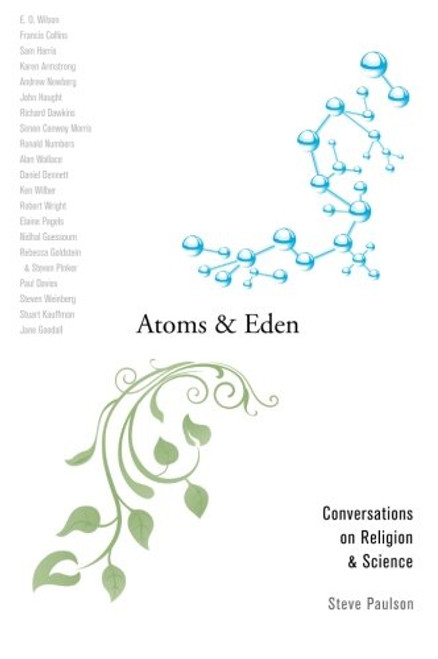 Atoms and Eden: Conversations on Religion and Science