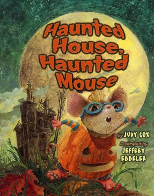Haunted House, Haunted Mouse (Mouse (Holiday House))