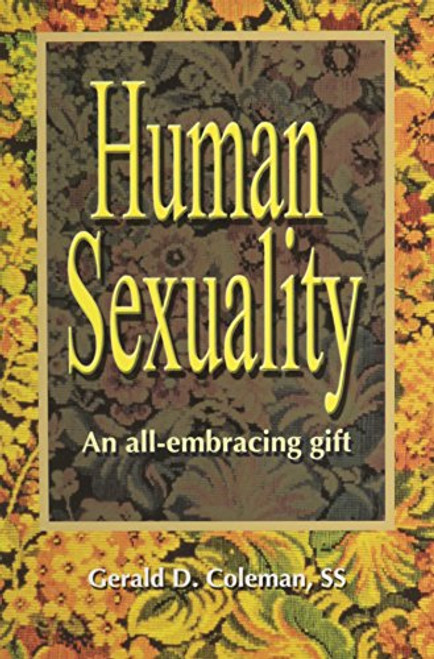 Human Sexuality: An All-Embracing Gift