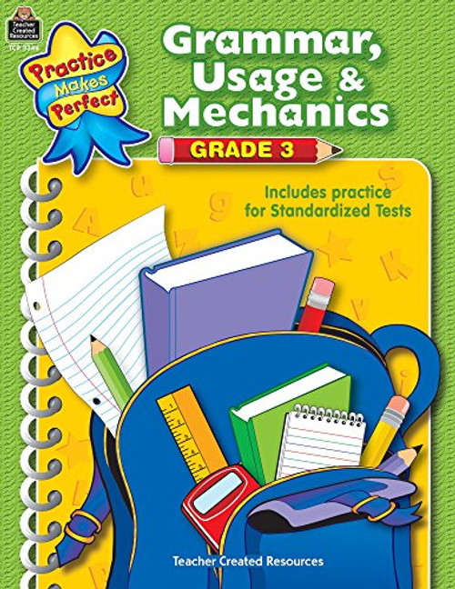 Grammar, Usage & Mechanics Grade 3 (Practice Makes Perfect)