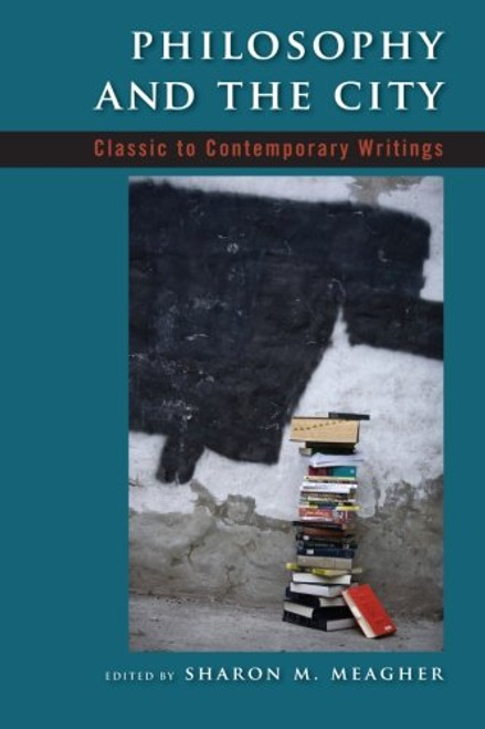 Philosophy and the City: Classic to Contemporary Writings