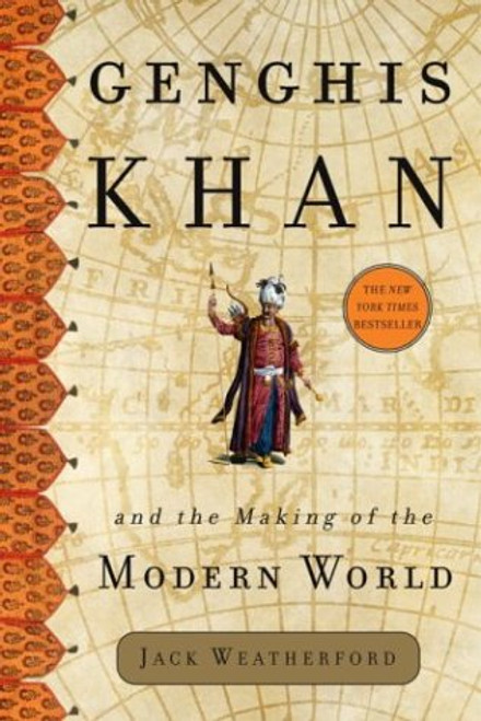 Genghis Khan and the Making of the Modern World