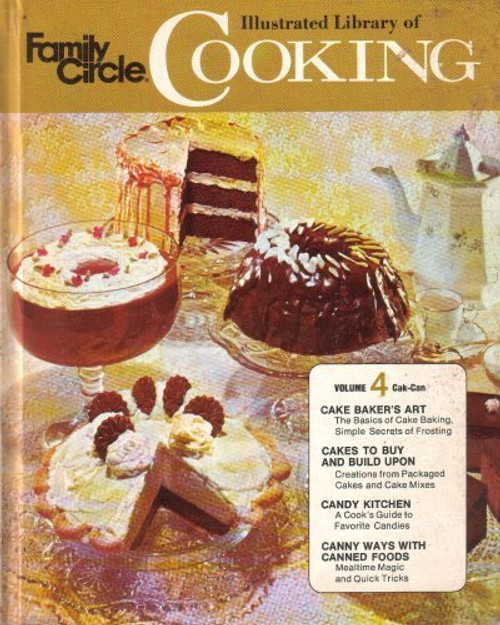 Family Circle Illustrated Library of Cooking Volume Volume 4: Cak-Can