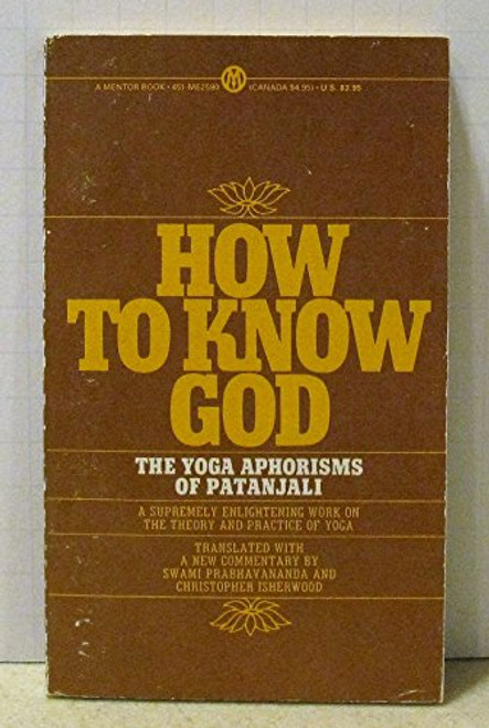 How to Know God: The Yoga Aphorisms of Pantanjali (Mentor Series)