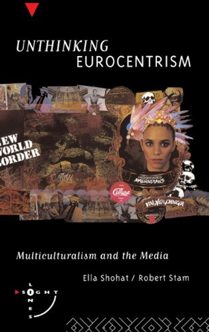 Unthinking Eurocentrism: Multiculturalism and the Media (Sightlines)