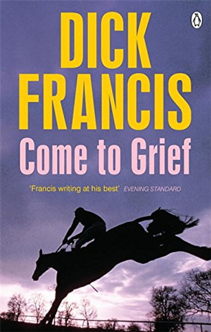 Come To Grief (Francis Thriller)