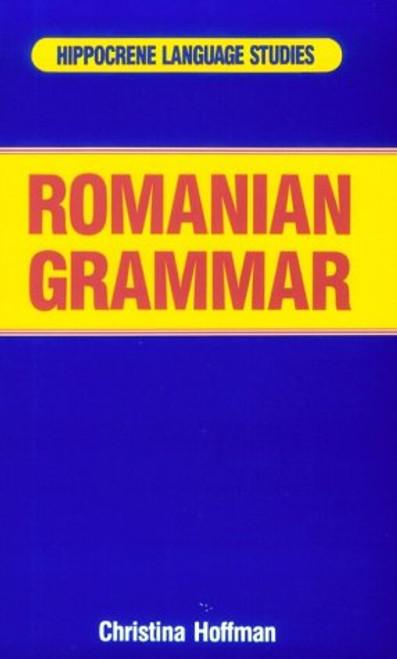 Romanian Grammar (Hippocrene Language Studies)