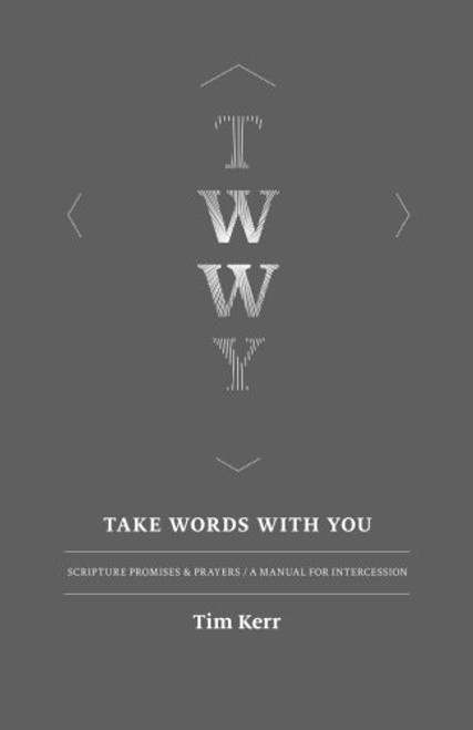 Take Words With You: Scripture Promises & Prayers / A Manual For Intercession