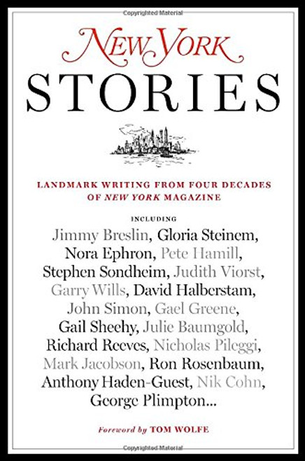 New York Stories: Landmark Writing from Four Decades of New York Magazine