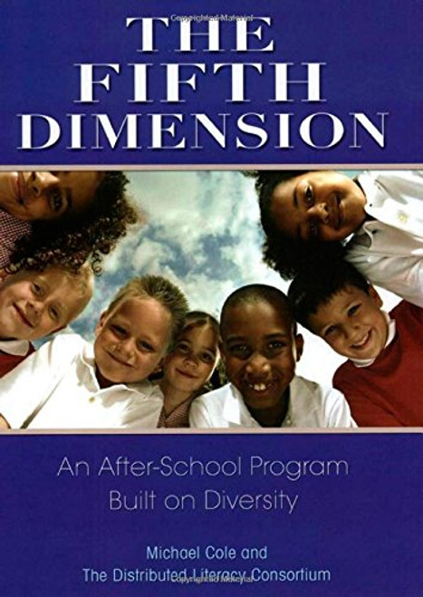 The Fifth Dimension: An After-School Program Built on Diversity
