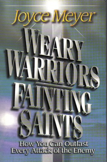 Weary Warriors, Fainting Saints