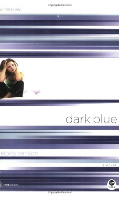 Dark Blue: Color Me Lonely (TrueColors Series #1)