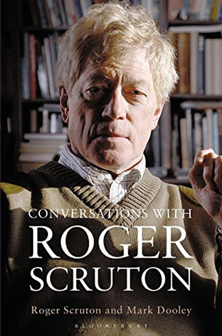 Conversations with Roger Scruton