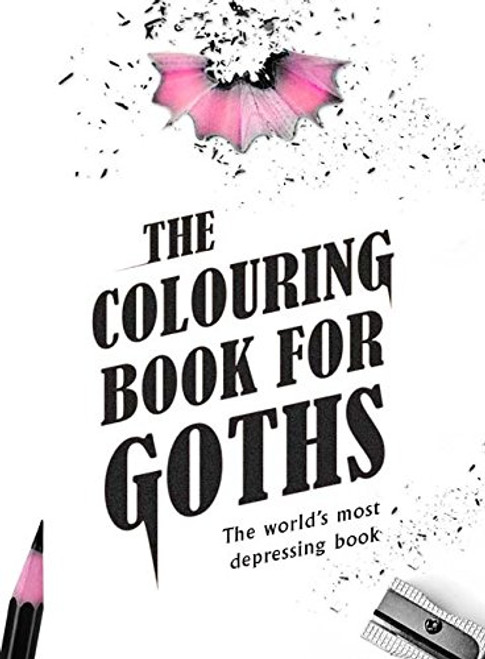 Colouring Book for Goths: The World's most depressing book