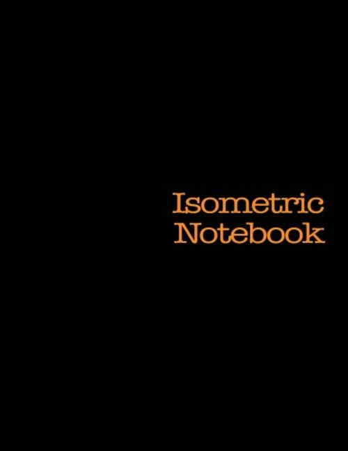 Isometric Notebook: 120 pages, Black Cover