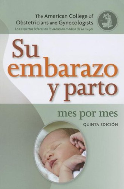 su embarazo y parto/Planning your pregnancy and childbirth (Spanish Edition)