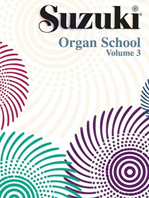 Suzuki Organ School, Vol 3: Organ Book