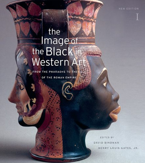 The Image of the Black in Western Art, Volume I: From the Pharaohs to the Fall of the Roman Empire: New Edition