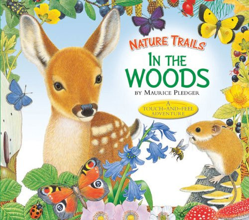 Nature Trails: In the Woods (Maurice Pledger Nature Trails)