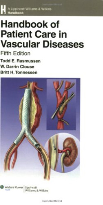 Handbook of Patient Care in Vascular Diseases (Lippincott Williams & Wilkins Handbook Series)