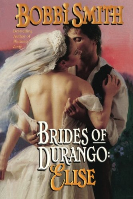 Brides of Durango: Elise