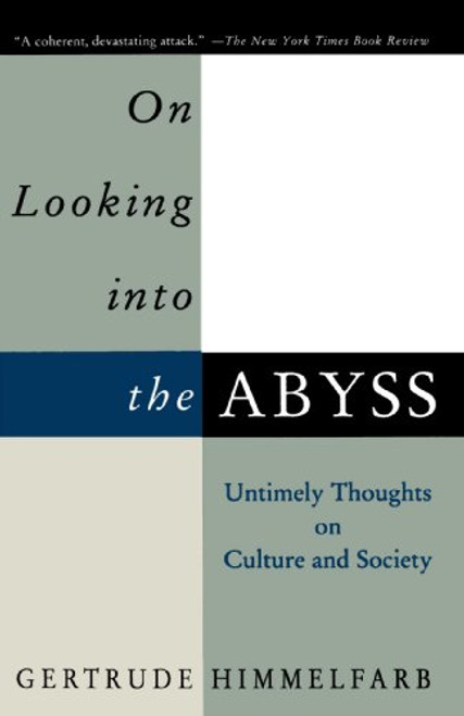 On Looking Into the Abyss: Untimely Thoughts on Culture and Society