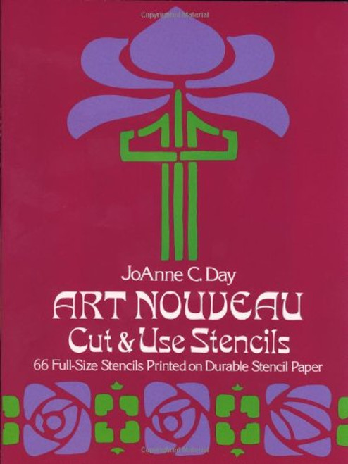 Art Nouveau Cut & Use Stencils: 66 Full-Size Stencils Printed on Durable Stencil Paper
