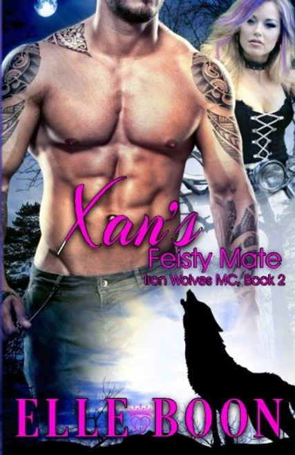 Xan's Feisty Mate: Iron Wolves MC, Book 2